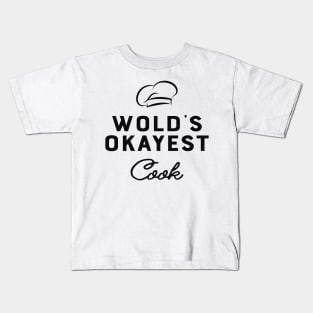 Cook - World's okayest cook Kids T-Shirt